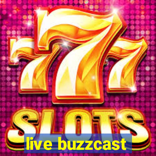 live buzzcast